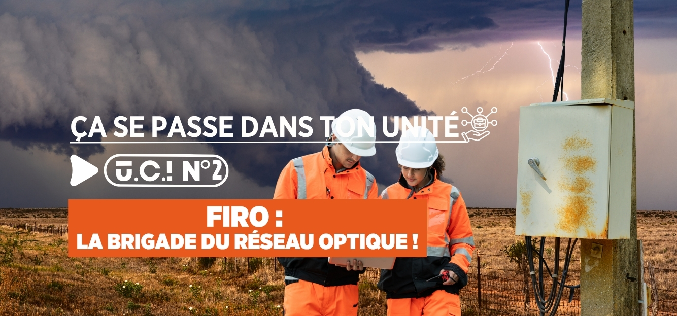 CA SE PASSE DANS TON UNITÉ UCI n°2 FIRO